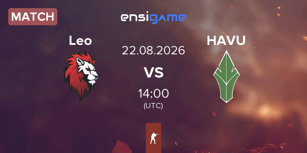 Match Leo Team Leo vs HAVU Gaming HAVU | 22.08