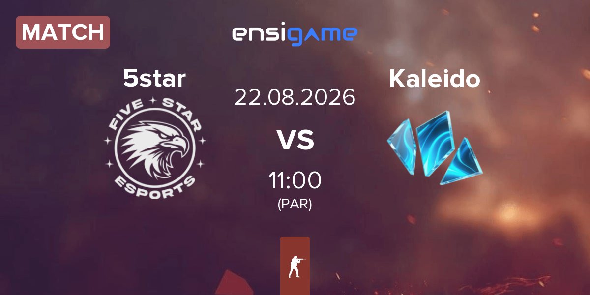 Partida 5star eSports 5star vs Kaleido Gaming Kaleido | 22.08