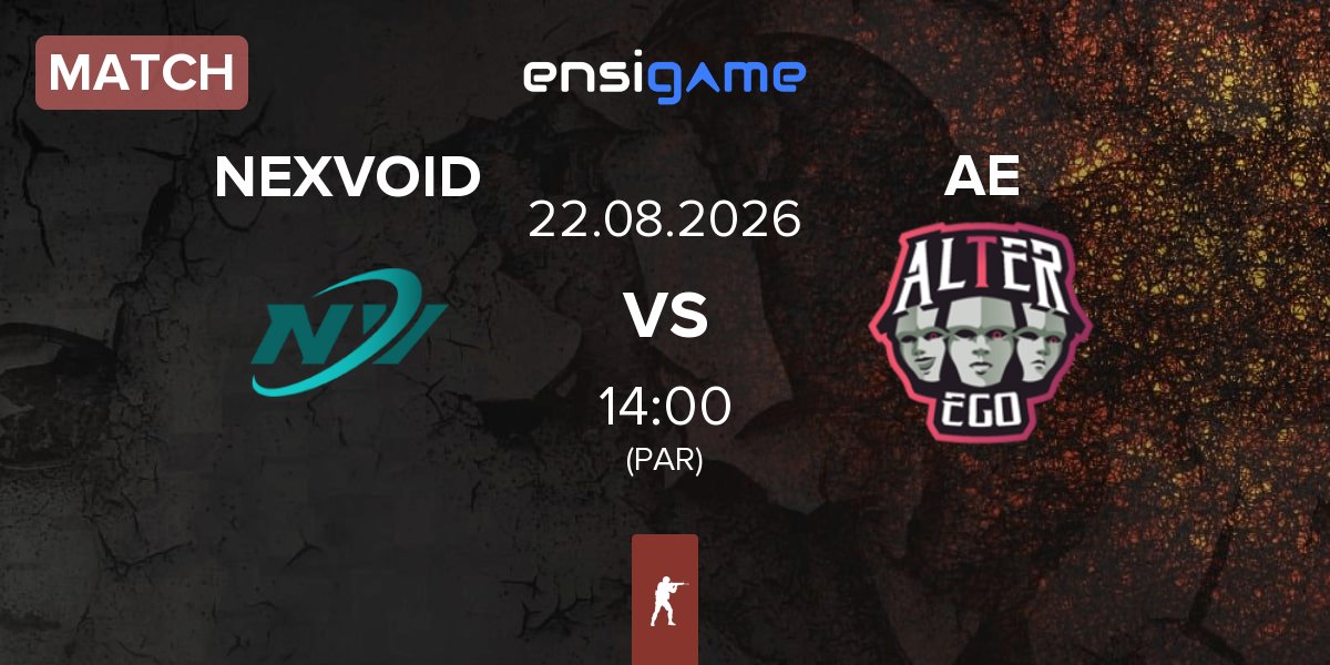 Match NEXVOID vs Alter Ego AE | 22.08