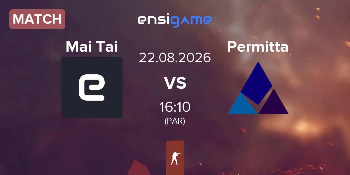 Match Mai Tai vs Permitta Esports Permitta | 22.08