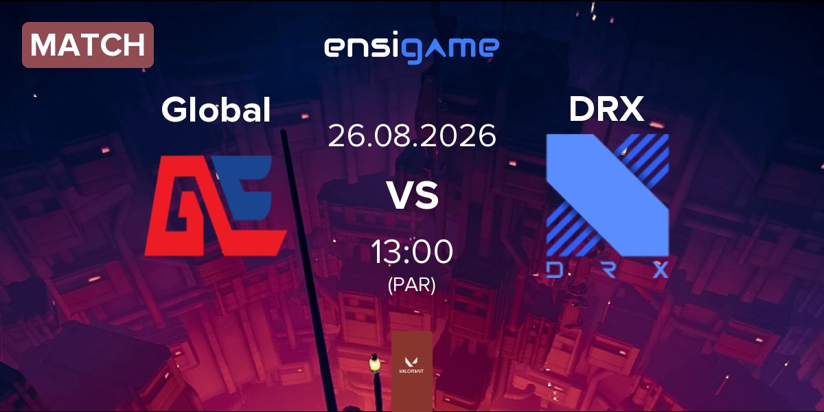 Match Global Esports Global vs DRX | 26.08