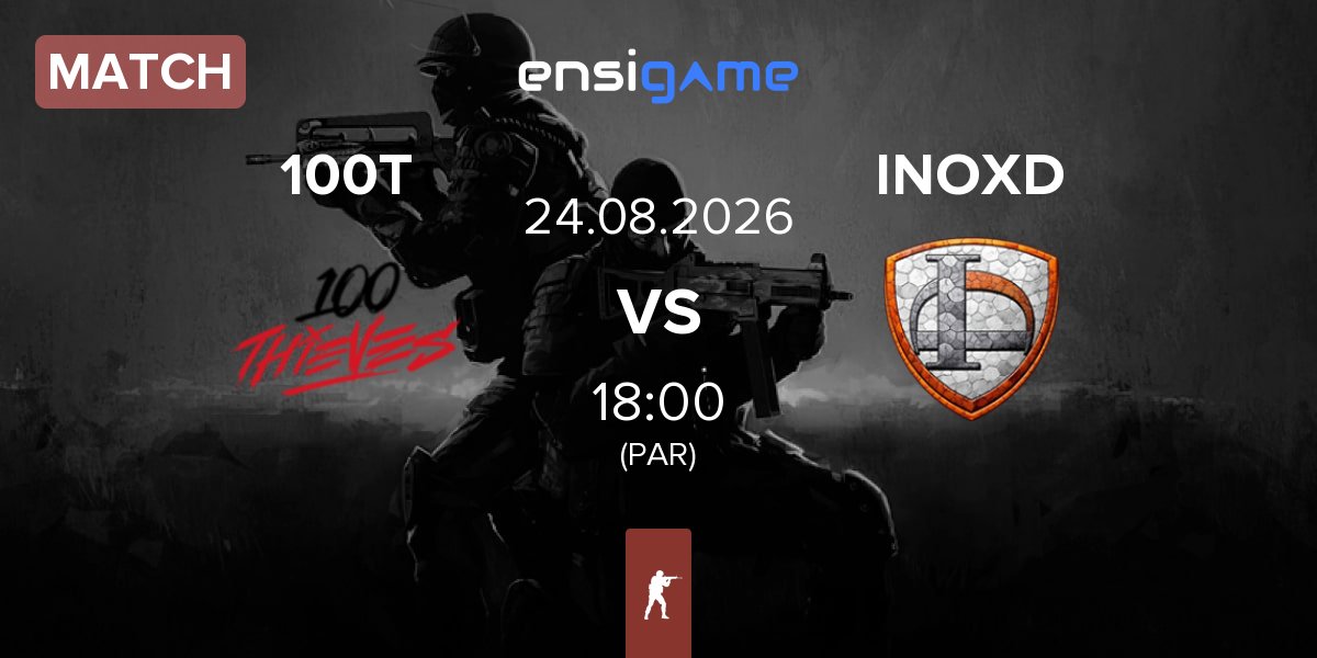 Match 100 Thieves 100T vs INOX Division INOXD | 24.08