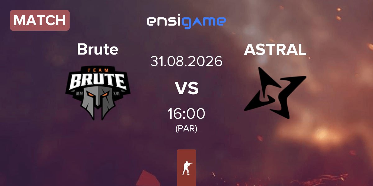 Partida Brute vs ASTRAL ESPORTS ASTRAL | 31.08
