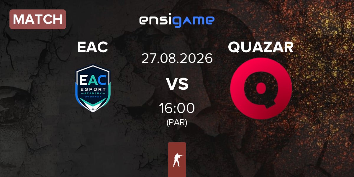 Match Esport Academy Copenhagen EAC vs Team QUAZAR QUAZAR | 27.08