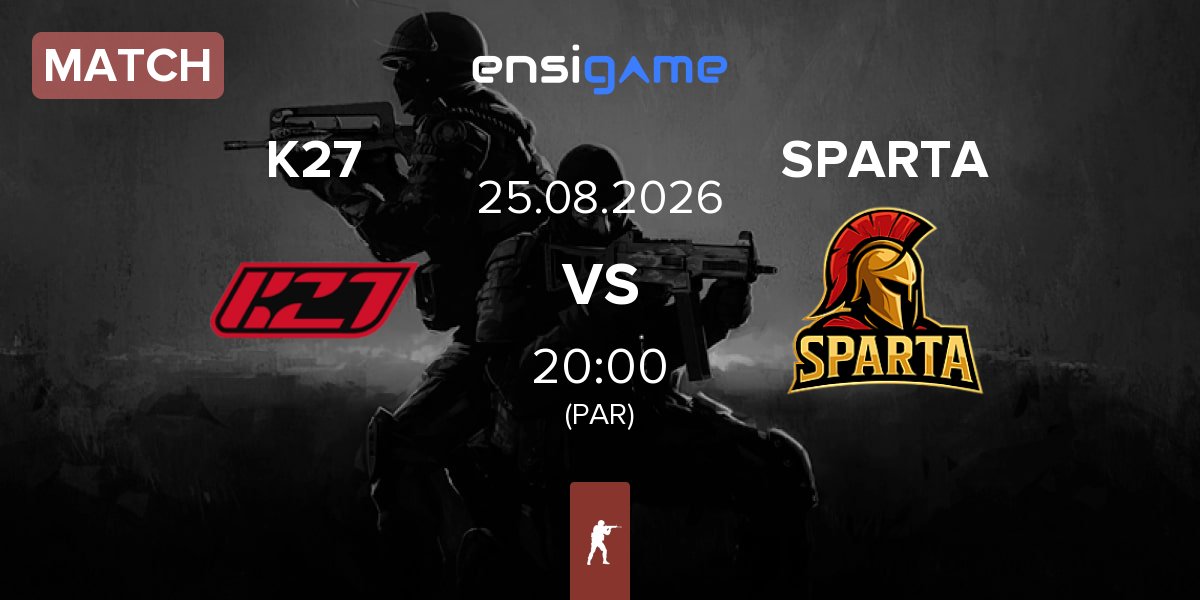 Match K27 vs SPARTA Esports SPARTA | 25.08