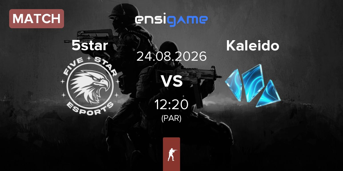 Match 5star eSports 5star vs Kaleido Gaming Kaleido | 24.08