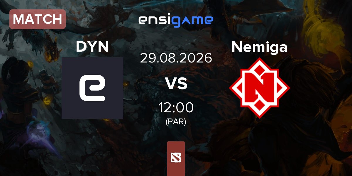 Match DYNASTY DYN vs Nemiga Gaming Nemiga | 29.08