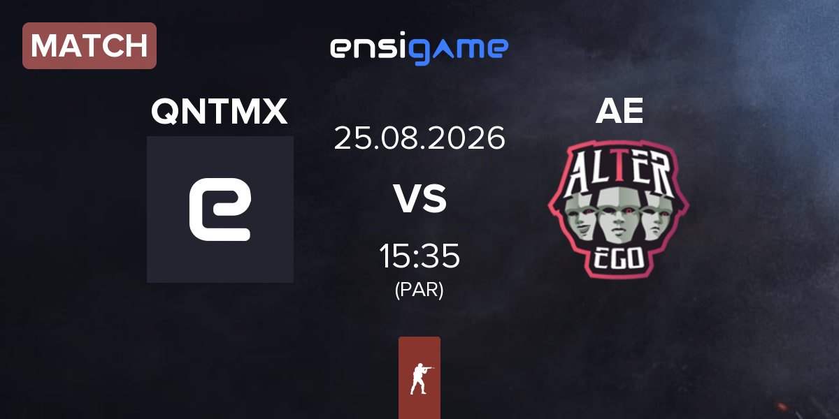 Match QuantumX QNTMX vs Alter Ego AE | 25.08