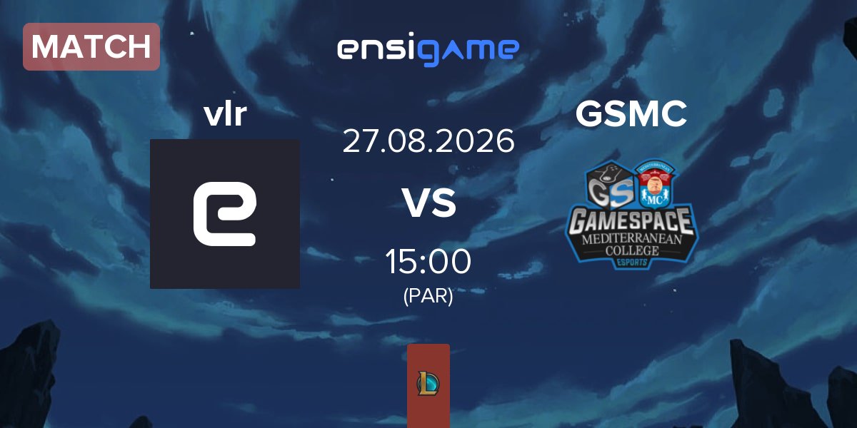 Partida Valerion vlr vs Gamespace Mediterranean College Esports GSMC | 27.08