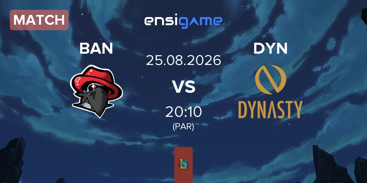 Partida The Bandits BAN vs Dynasty DYN | 25.08