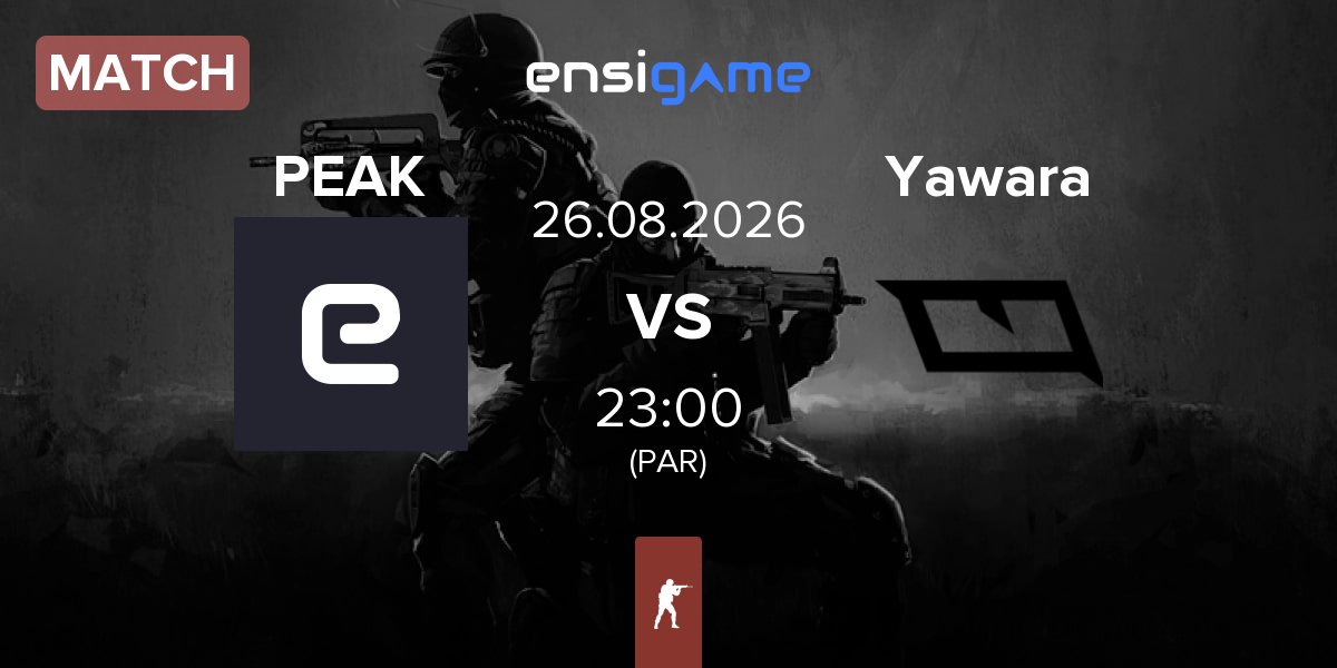 Match PEAK vs Yawara Esports Yawara | 26.08