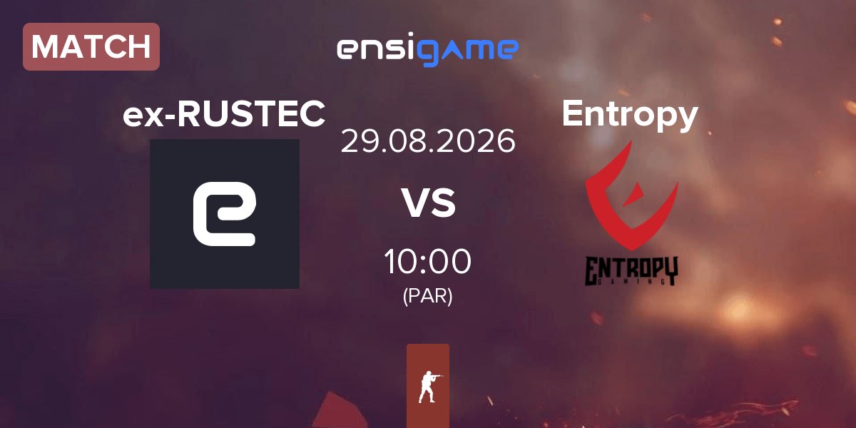 Match ex-RUSTEC vs Entropy Gaming Entropy | 29.08