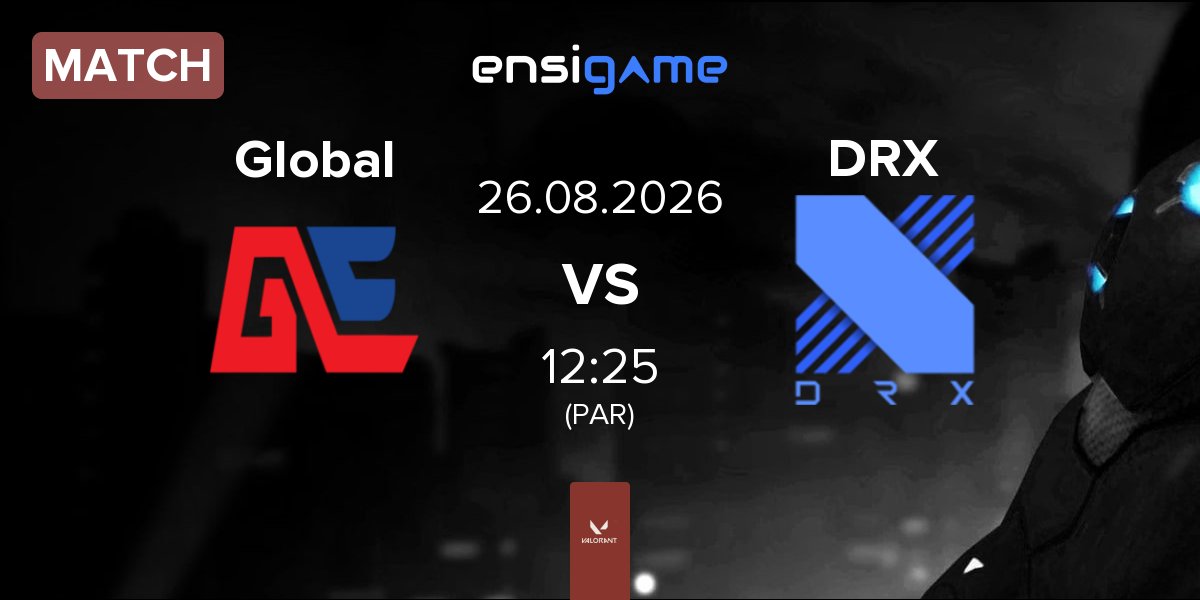 Match Global Esports Global vs DRX | 26.08