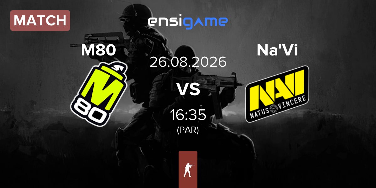 Match M80 vs Natus Vincere Na'Vi | 26.08