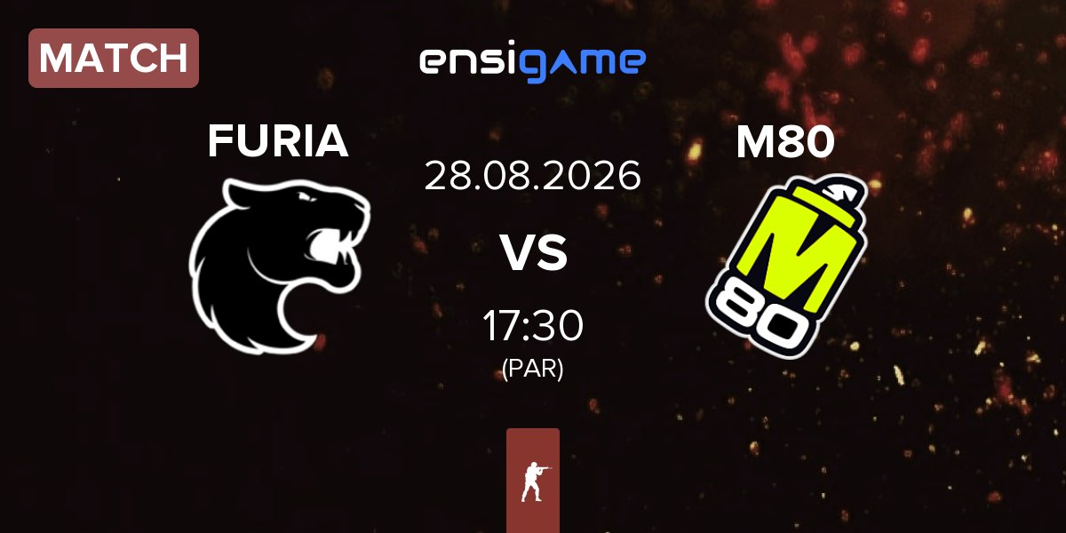 Match FURIA Esports FURIA vs M80 | 28.08
