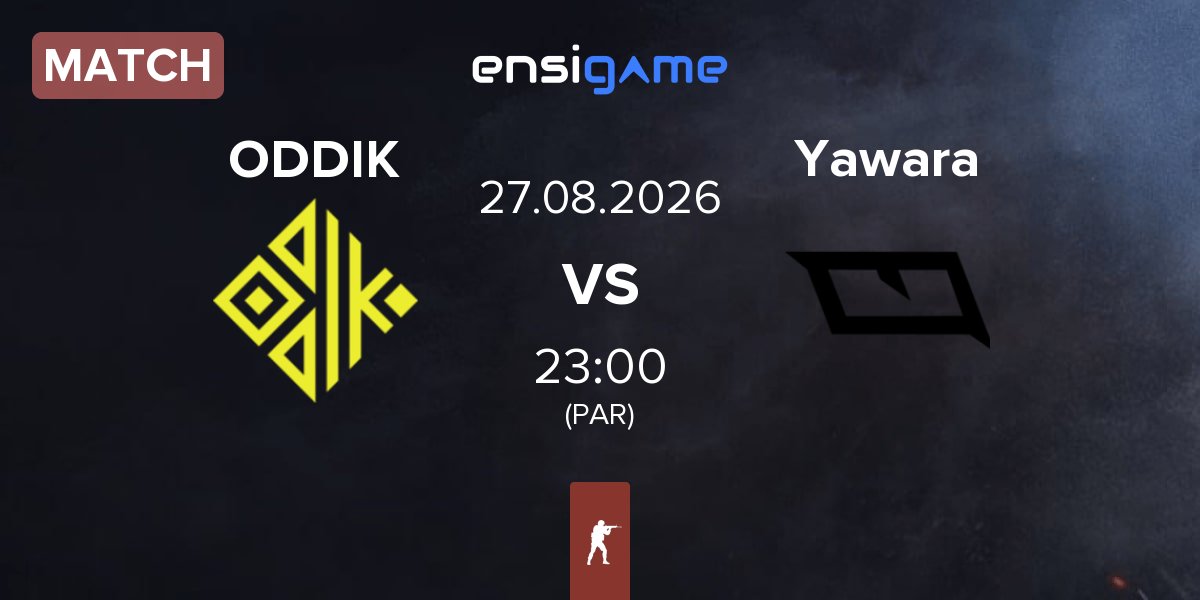 Match ODDIK vs Yawara Esports Yawara | 27.08