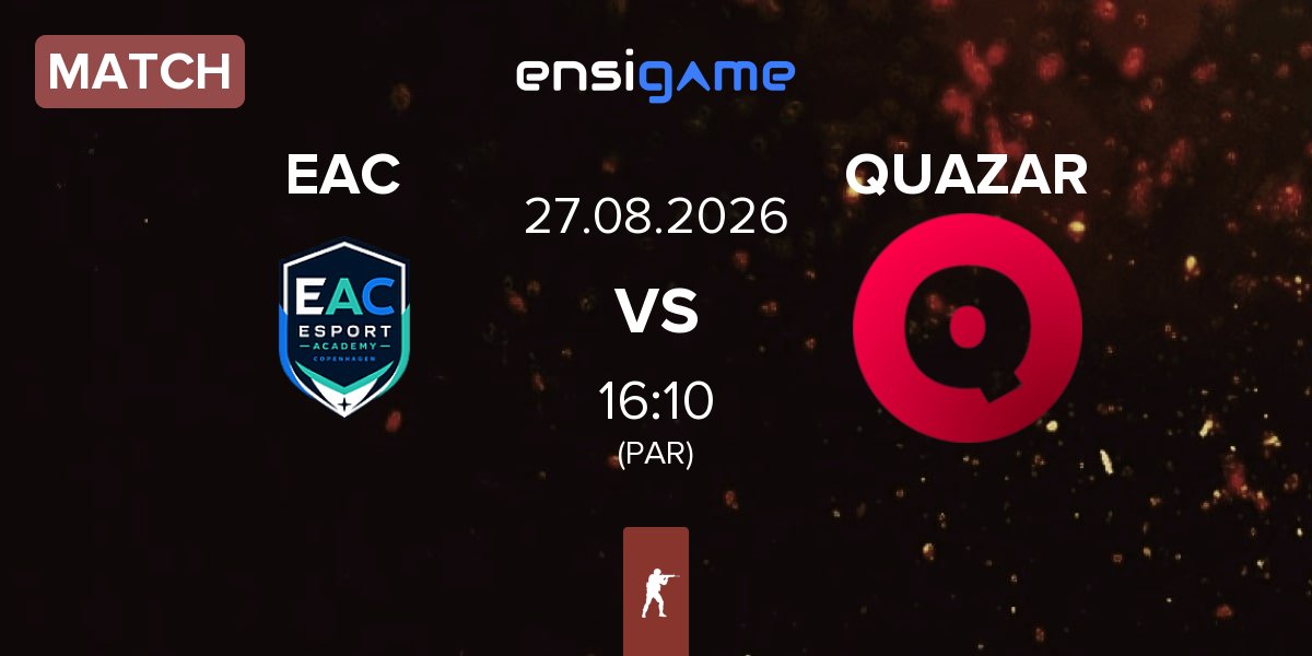 Partida Esport Academy Copenhagen EAC vs Team QUAZAR QUAZAR | 27.08