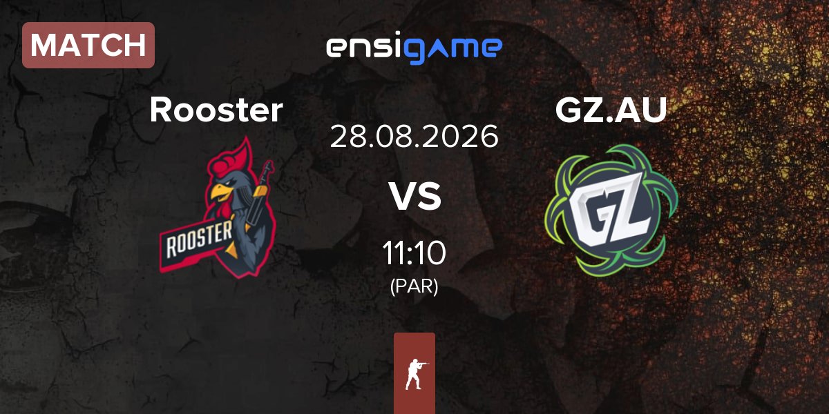 Match Rooster vs Ground Zero.AU GZ.AU | 28.08