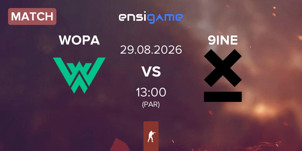 Match WOPA Esport WOPA vs 9INE | 29.08