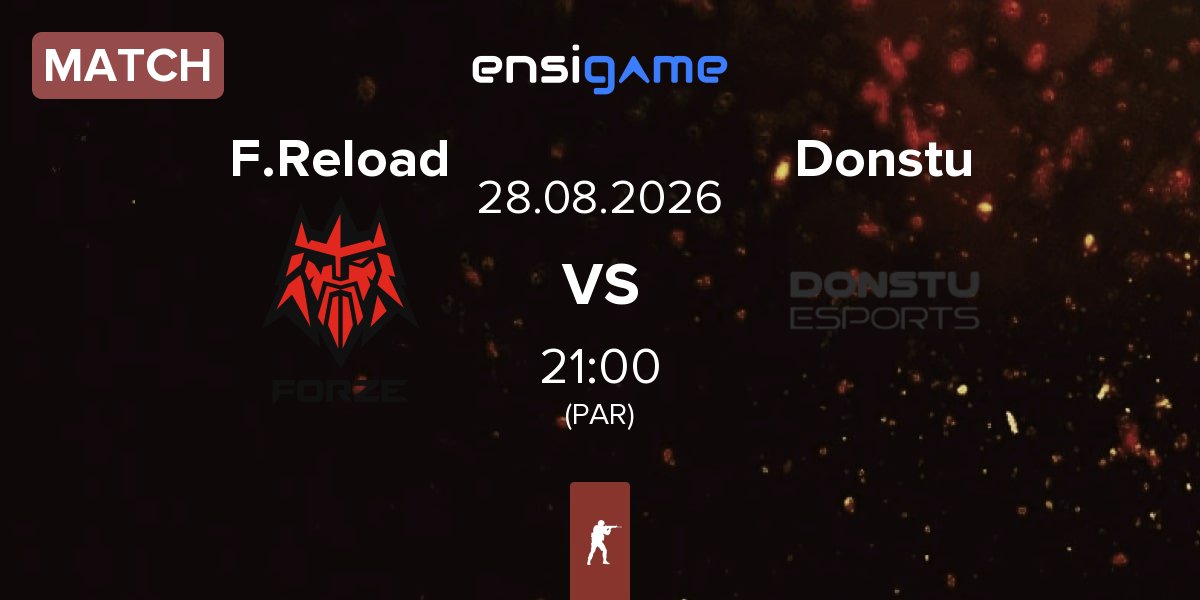 Match FORZE Reload F.Reload vs Donstu Esports Donstu | 28.08