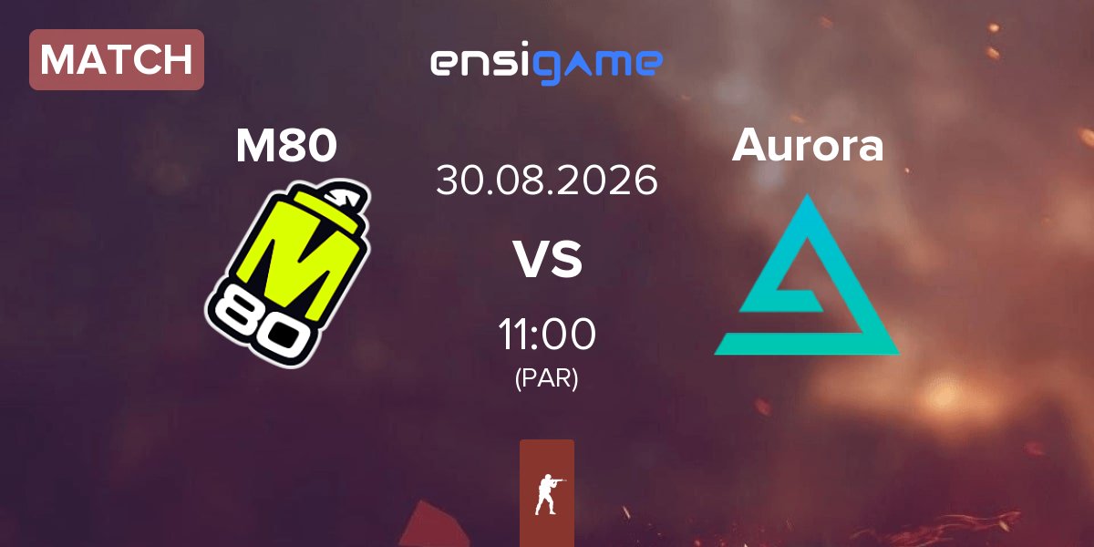 Partida M80 vs Aurora Gaming Aurora | 30.08