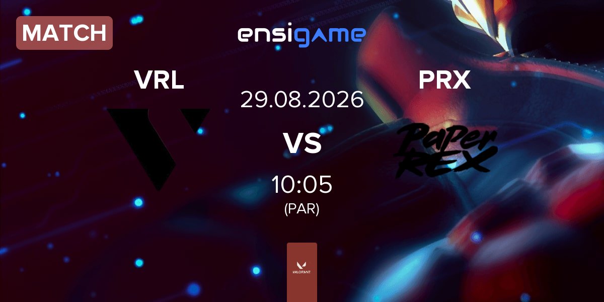 Match VARREL VRL vs Paper Rex PRX | 29.08