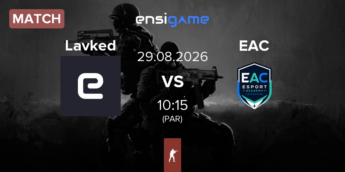 Partida Lavked vs Esport Academy Copenhagen EAC | 29.08
