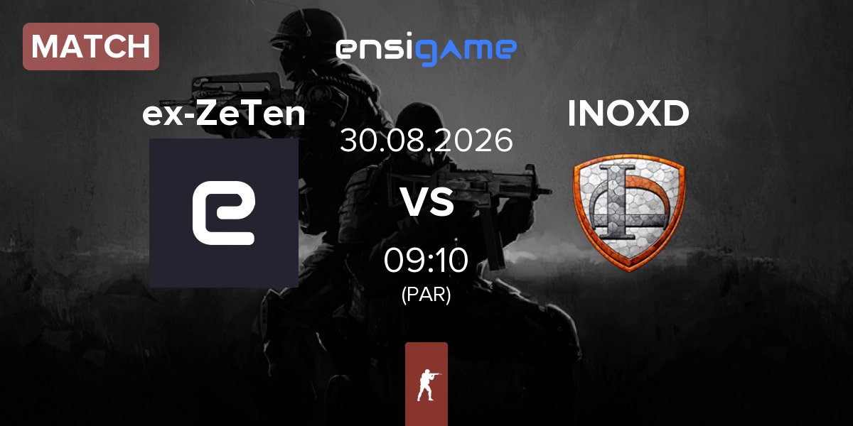 Partida ex-Zero Tenacity ex-ZeTen vs INOX Division INOXD | 30.08