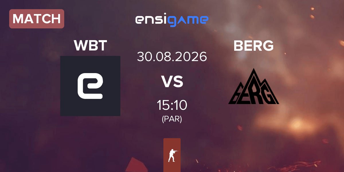 Match WBT vs BERG Esports BERG | 30.08