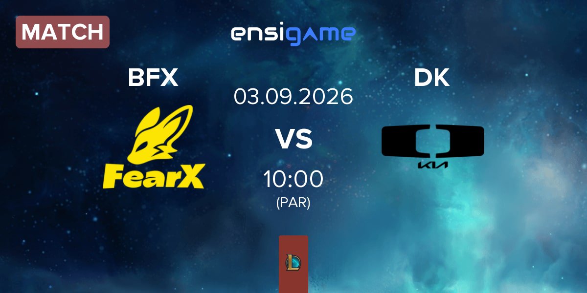 Match BNK FearX BFX vs Dplus KIA DK | 03.09