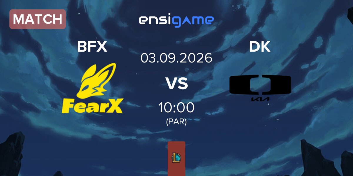 Match BNK FearX BFX vs Dplus KIA DK | 03.09