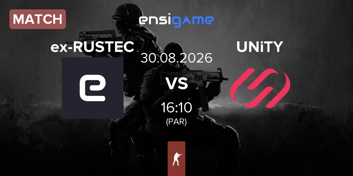 Partida ex-RUSTEC vs UNiTY Esports UNiTY | 30.08