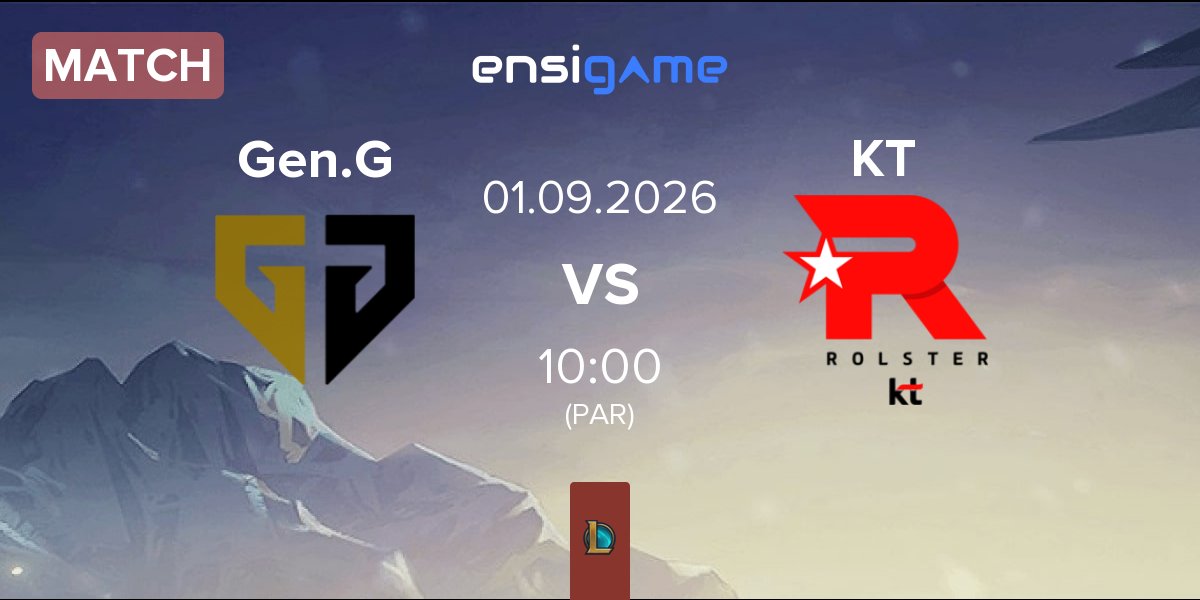 Match Gen.G Esports Gen.G vs KT Rolster KT | 01.09