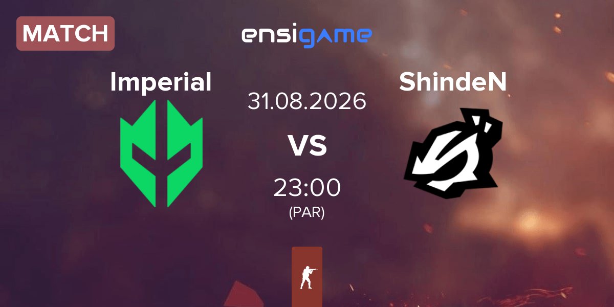 Match Imperial Esports Imperial vs ShindeN | 31.08