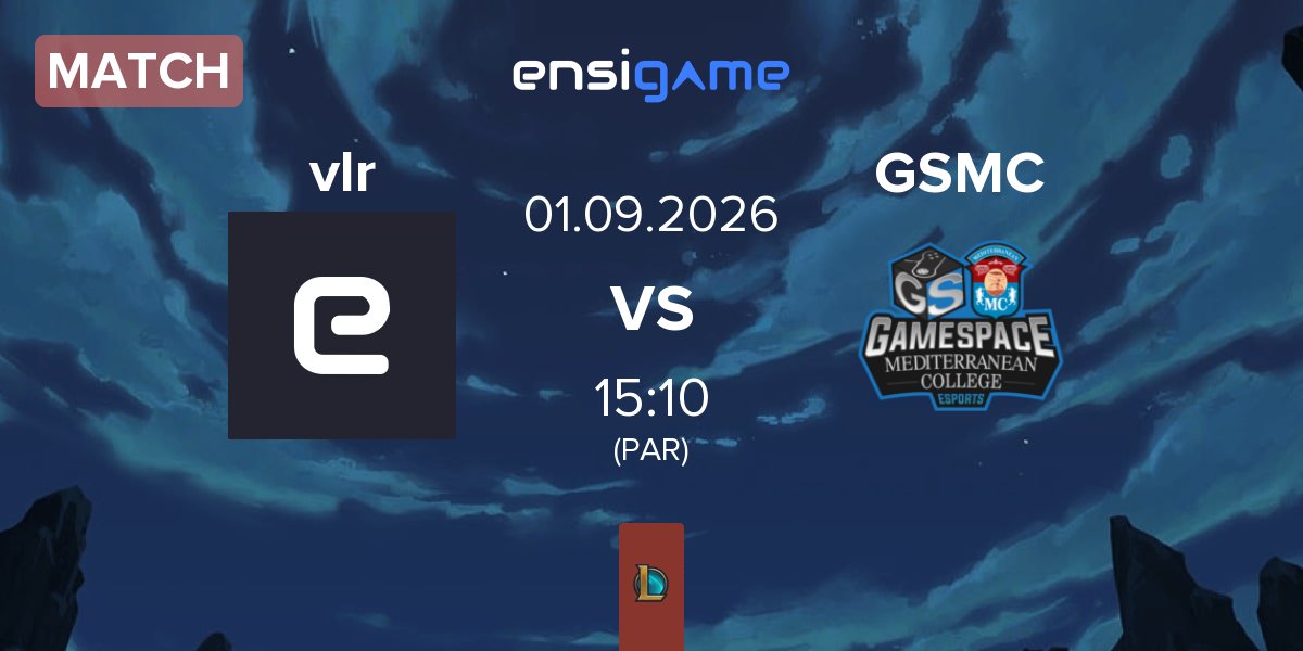 Match Valerion vlr vs Gamespace Mediterranean College Esports GSMC | 01.09