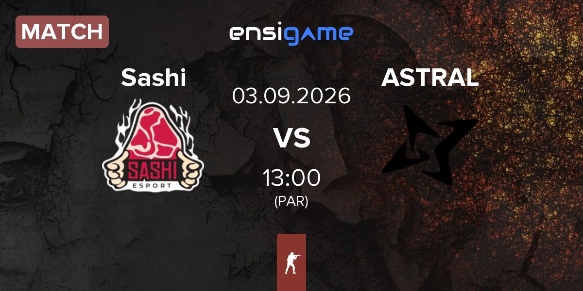 Match Sashi Esport Sashi vs ASTRAL ESPORTS ASTRAL | 03.09