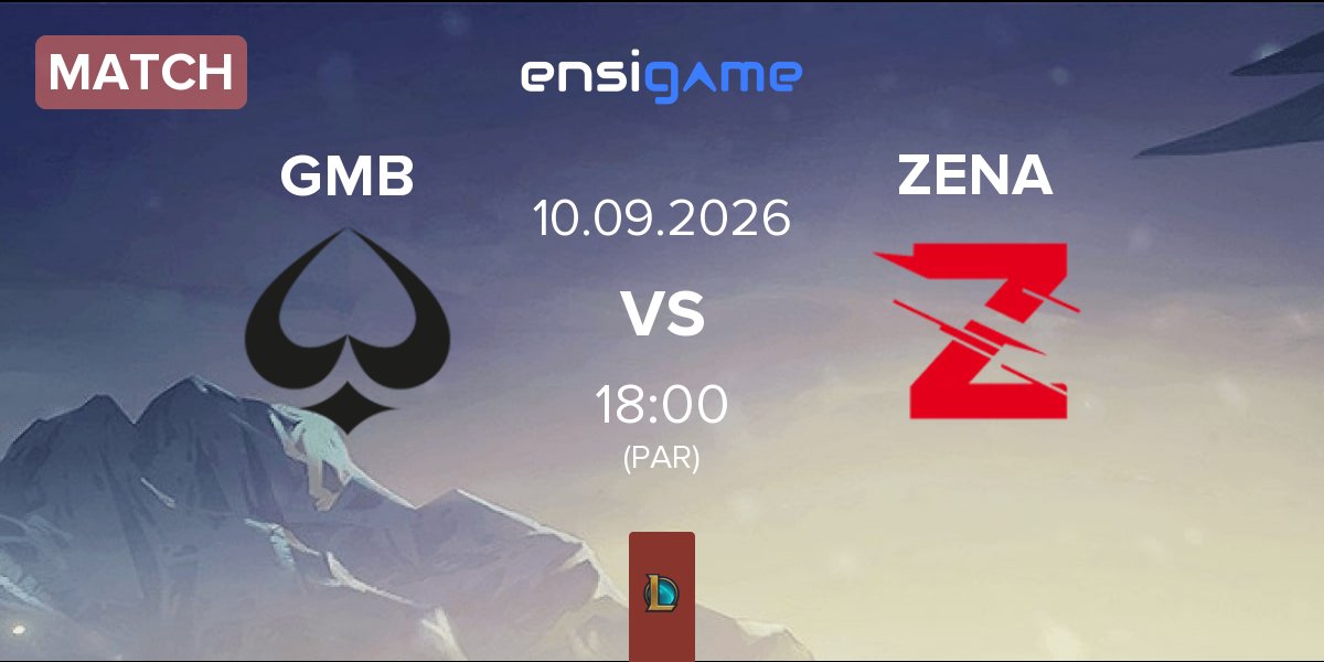 Match GMBLERS ESPORTS GMB vs Zena Esports ZENA | 10.09