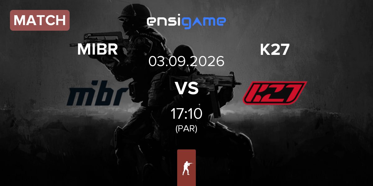 Match Made in Brazil MIBR vs K27 | 03.09