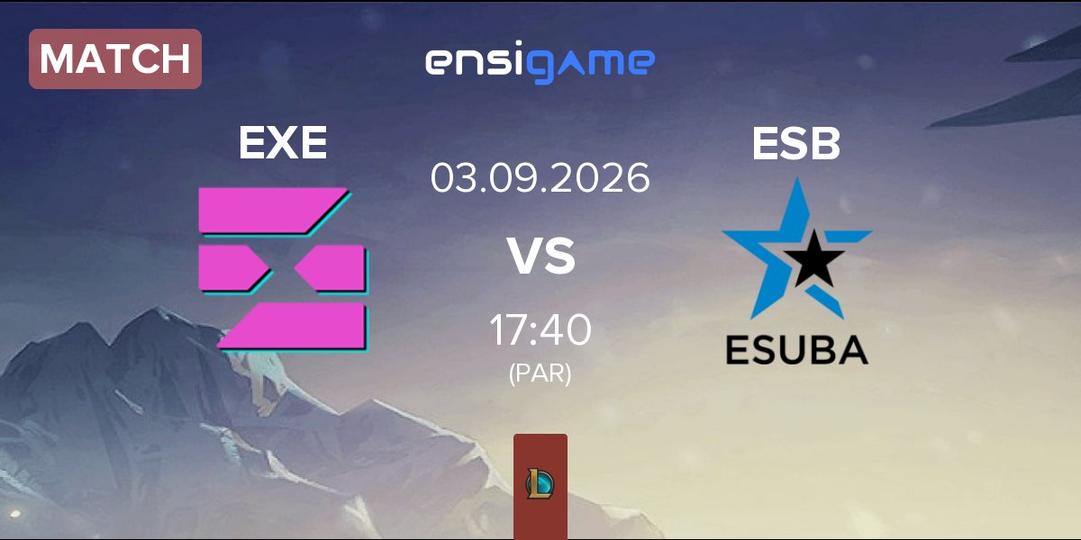 Match EXILE esports EXE vs eSuba ESB | 03.09