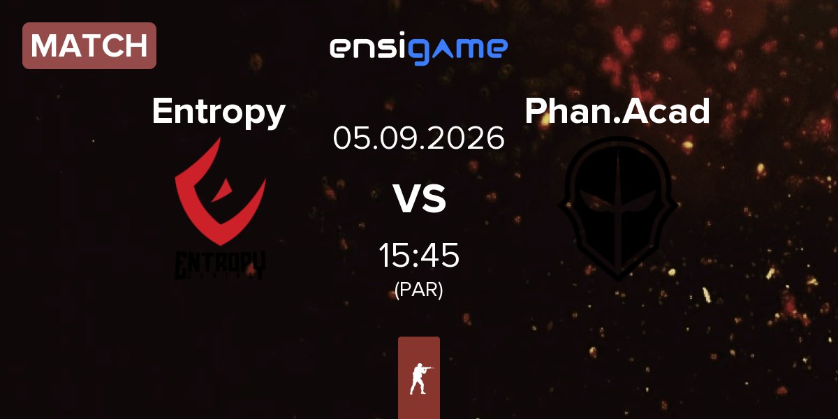 Match Entropy Gaming Entropy vs Phantom Academy Phan.Acad | 05.09