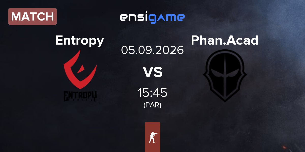 Match Entropy Gaming Entropy vs Phantom Academy Phan.Acad | 05.09