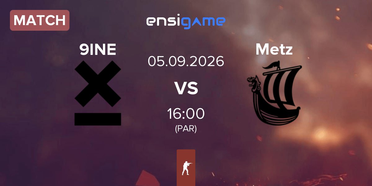 Match 9INE vs Metizport Metz | 05.09