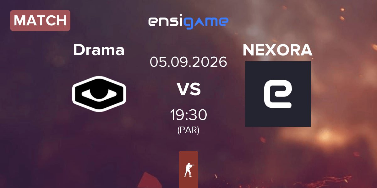 Match Drama eSports Drama vs NEXORA | 05.09