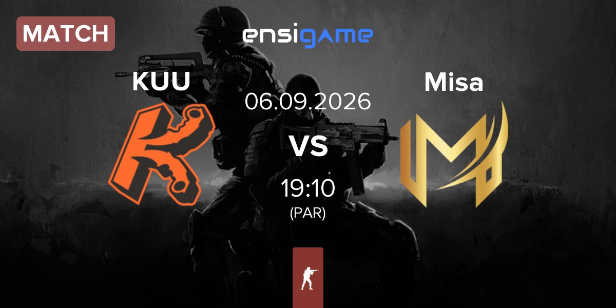 Match KUUSAMO.gg KUU vs Misa Esports Misa | 06.09