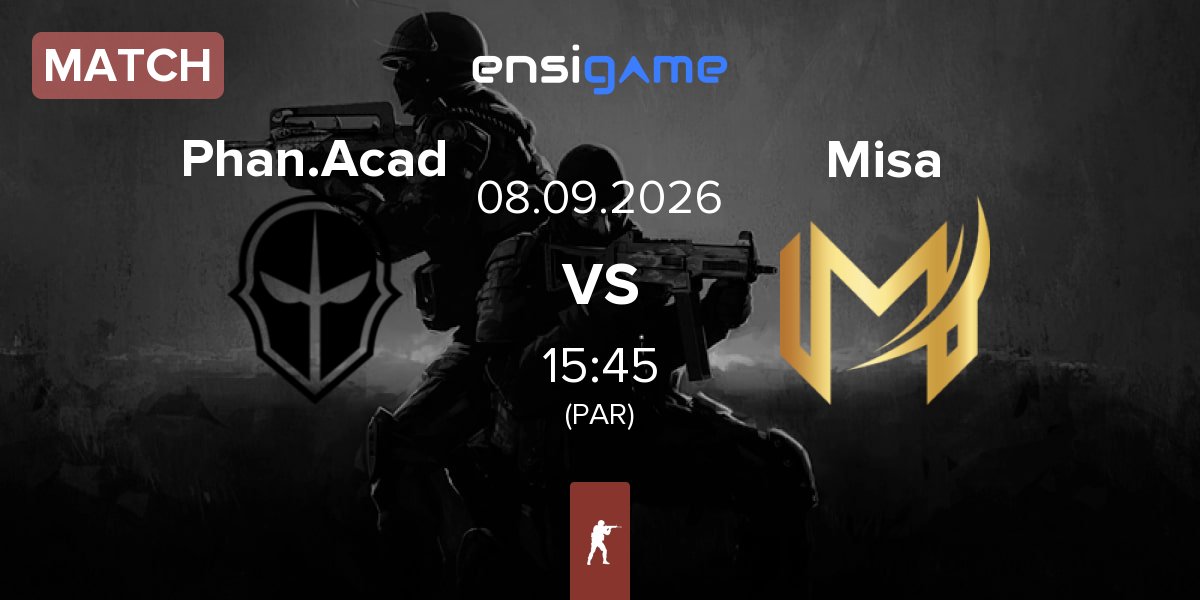 Match Phantom Academy Phan.Acad vs Misa Esports Misa | 08.09