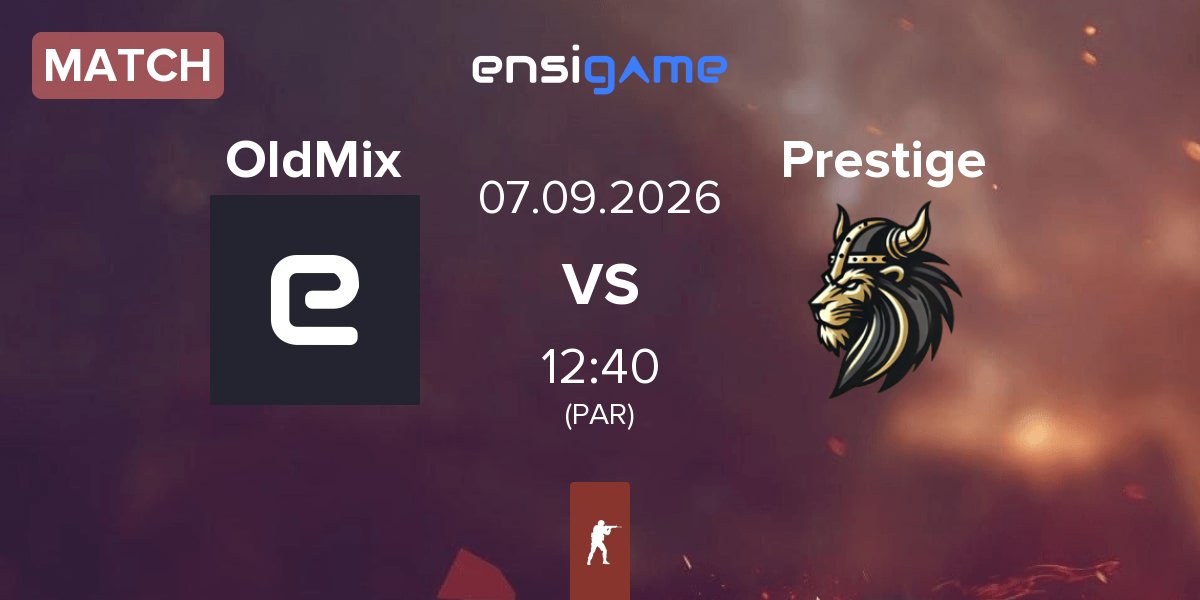 Match OldMix vs Prestige Esport Prestige | 07.09