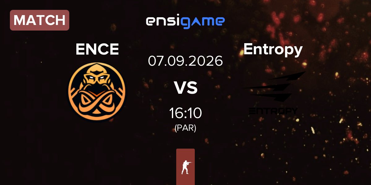 Match ENCE vs Entropy Gaming Entropy | 07.09