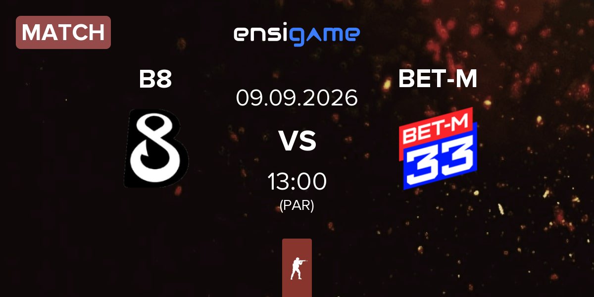 Partida B8 vs BET-M 33 BET-M | 09.09
