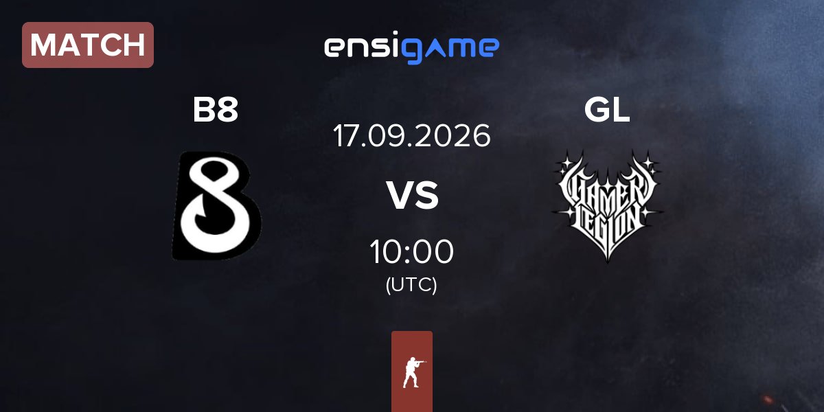 Match B8 vs GamerLegion GL | 17.09