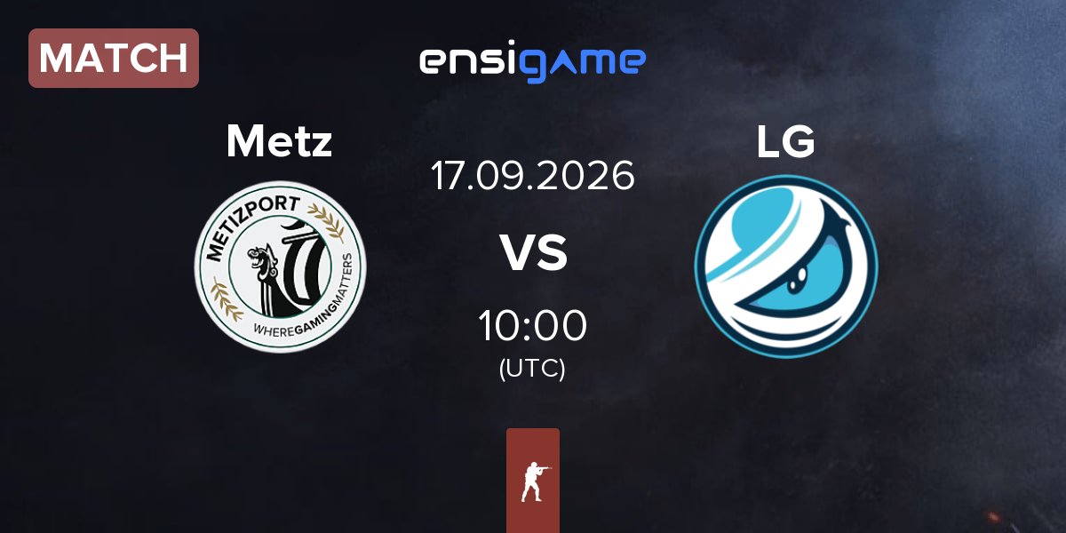 Match Metizport Metz vs Luminosity Gaming LG | 17.09